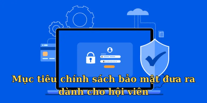 Chính sách dùng để bảo vệ quyền lợi người dùng